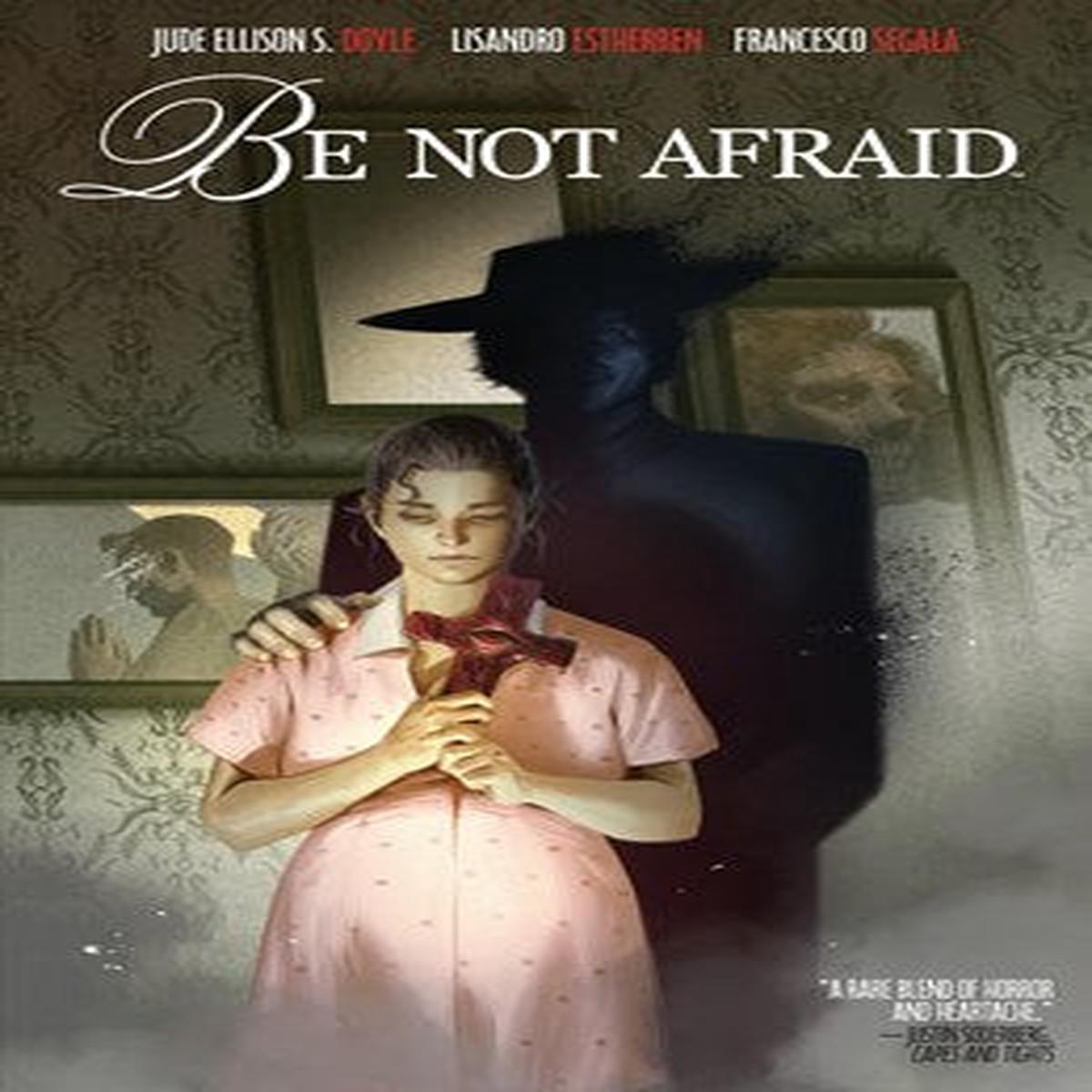 Be Not Afraid